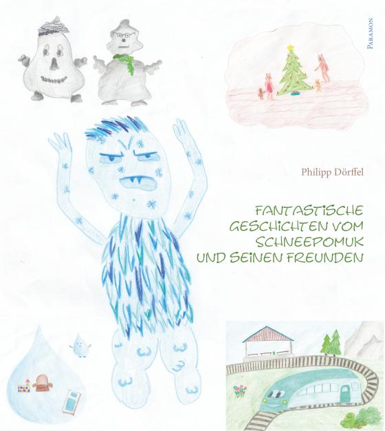 Cover-Bild Fantastische Geschichten vom Schneepomuk und seinen Freunden