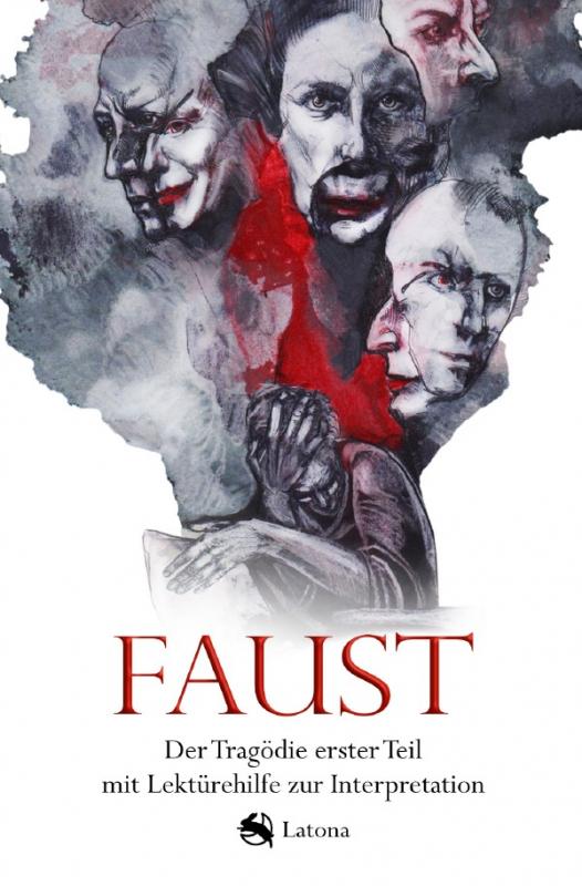 Cover-Bild Faust: Der Tragödie erster Teil mit Lektürehilfe zur Interpretation