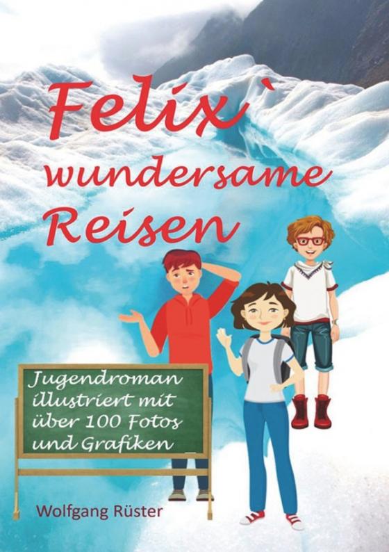 Cover-Bild Felix` wundersame Reisen