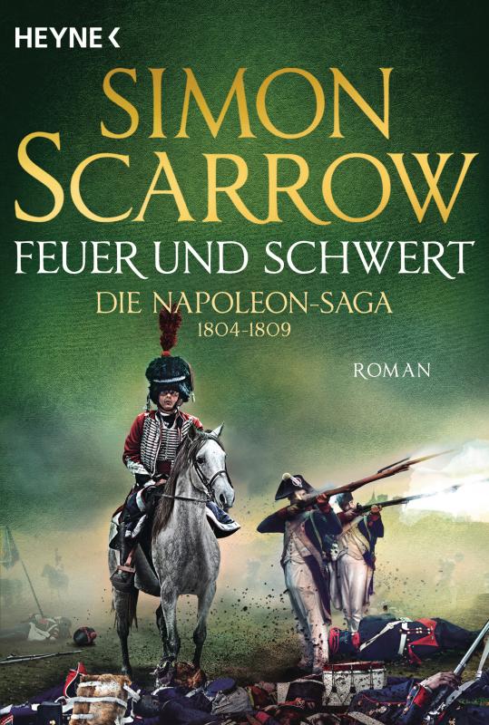 Cover-Bild Feuer und Schwert - Die Napoleon-Saga 1804 - 1809