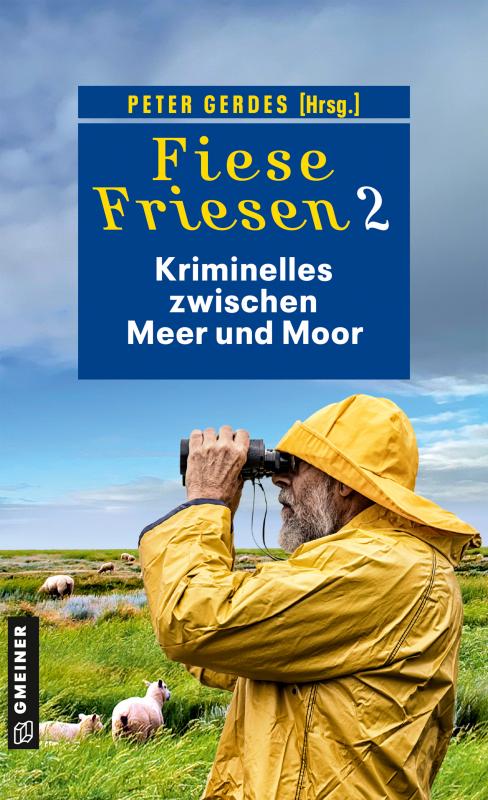 Cover-Bild Fiese Friesen 2 - Kriminelles zwischen Meer und Moor