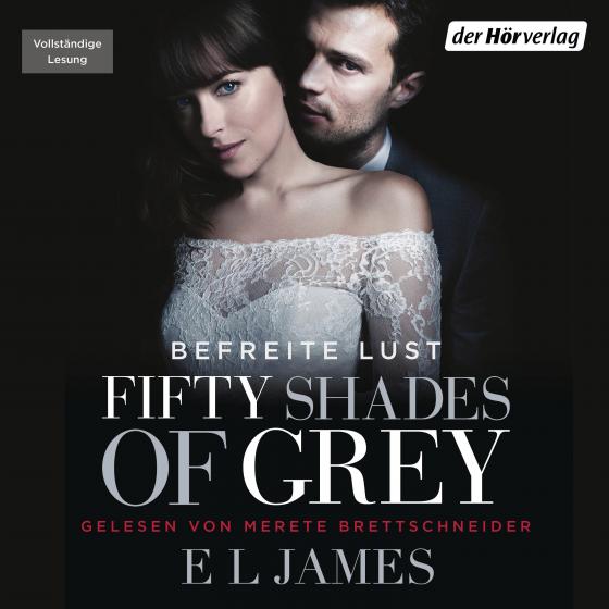 Cover-Bild Fifty Shades of Grey. Befreite Lust