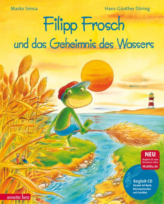 Cover-Bild Filipp Frosch und das Geheimnis des Wassers (Das musikalische Bilderbuch mit CD und zum Streamen)