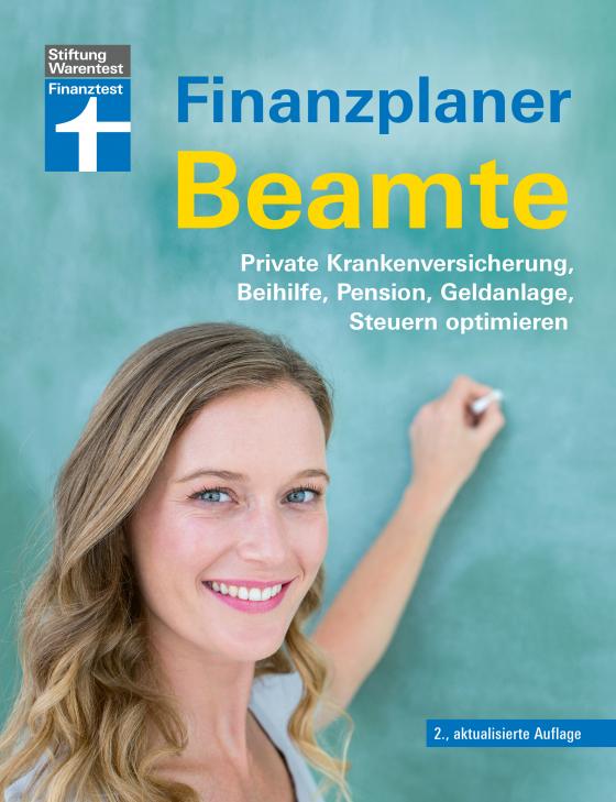 Cover-Bild Finanzplaner Beamte - Der Ratgeber von Ausbildung bis Ruhestand mit Praxistipps und Checklisten
