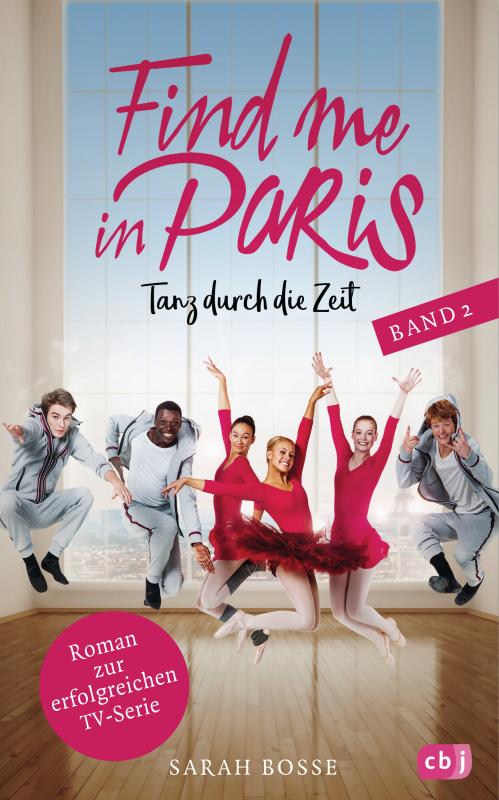 Cover-Bild Find me in Paris - Tanz durch die Zeit (Band 2)