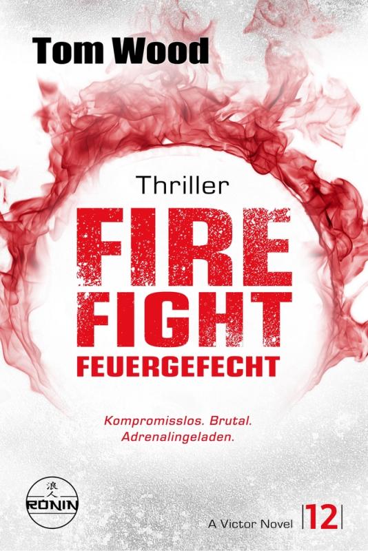 Cover-Bild Firefight – Feuergefecht. Gnade hat ihren Preis. Zeit für Victor, zu zahlen.