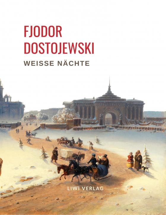 Cover-Bild Fjodor Dostojewski: Weiße Nächte. Ein empfindsamer Roman (Aus den Erinnerungen eines Träumers)
