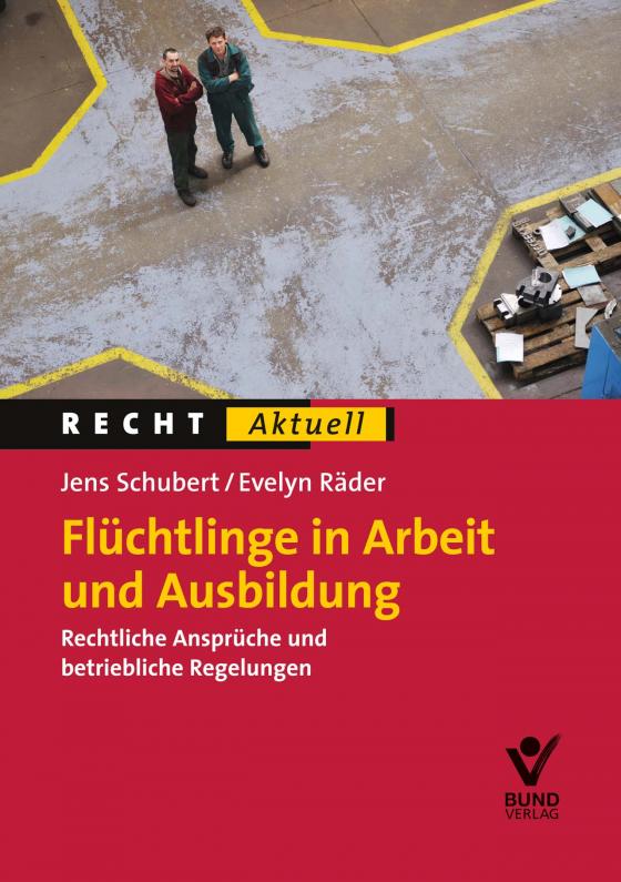 Cover-Bild Flüchtlinge in Arbeit und Ausbildung