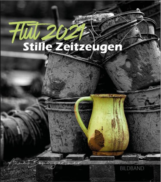 Cover-Bild Flut 2021 Stille Zeitzeugen