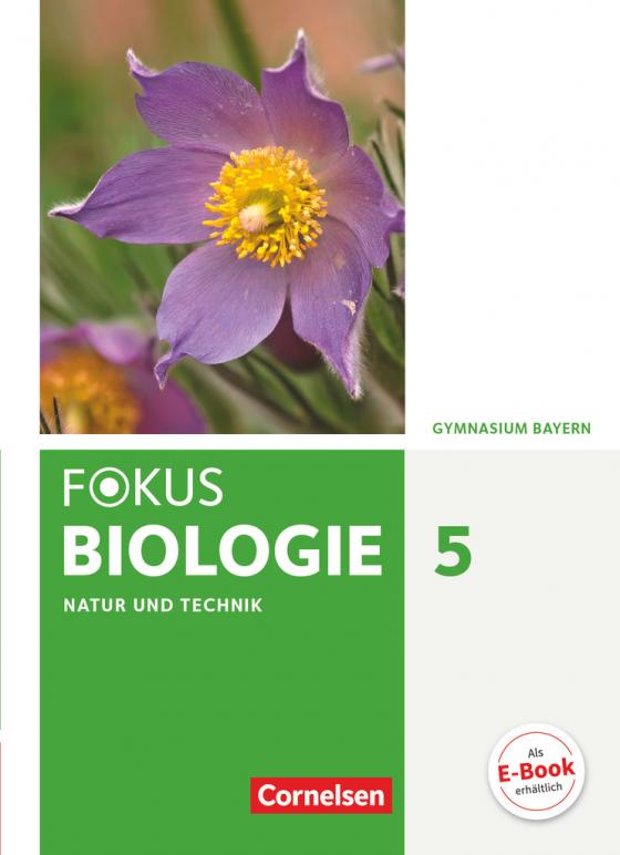 Cover-Bild Fokus Biologie - Neubearbeitung - Gymnasium Bayern - 5. Jahrgangsstufe: Natur und Technik - Biologie