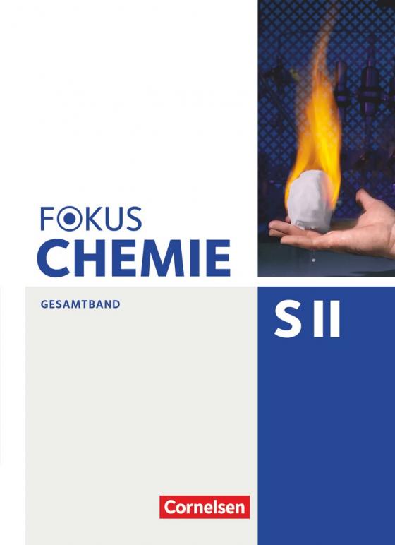 Cover-Bild Fokus Chemie - Sekundarstufe II - Allgemeine Ausgabe - Gesamtband Sekundarstufe II