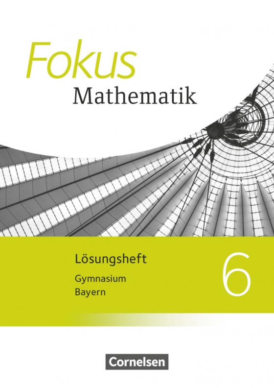 Cover-Bild Fokus Mathematik - Bayern - Ausgabe 2017 - 6. Jahrgangsstufe