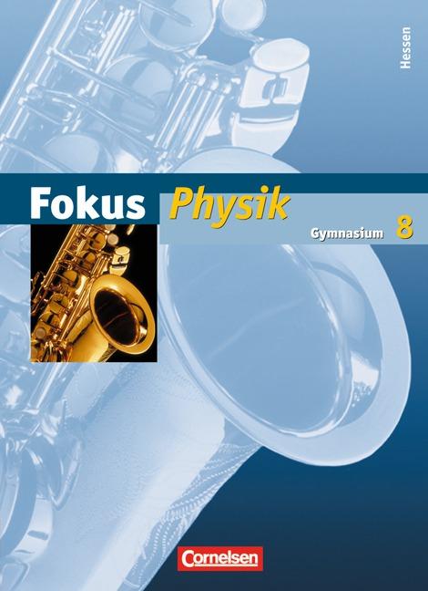 Cover-Bild Fokus Physik - Gymnasium Hessen - Bisherige Ausgabe / 8. Schuljahr - Schülerbuch