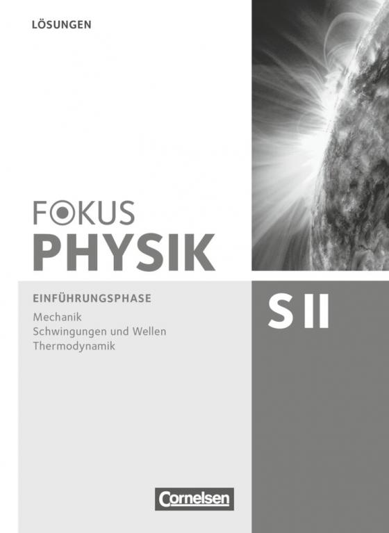 Cover-Bild Fokus Physik Sekundarstufe II - Zu den Ausgaben A und C - Einführungsphase