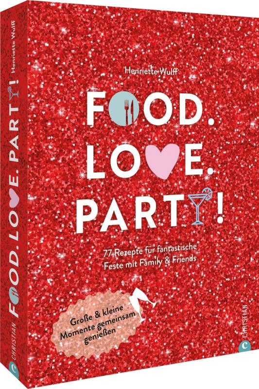Cover-Bild Food. Love. Party!