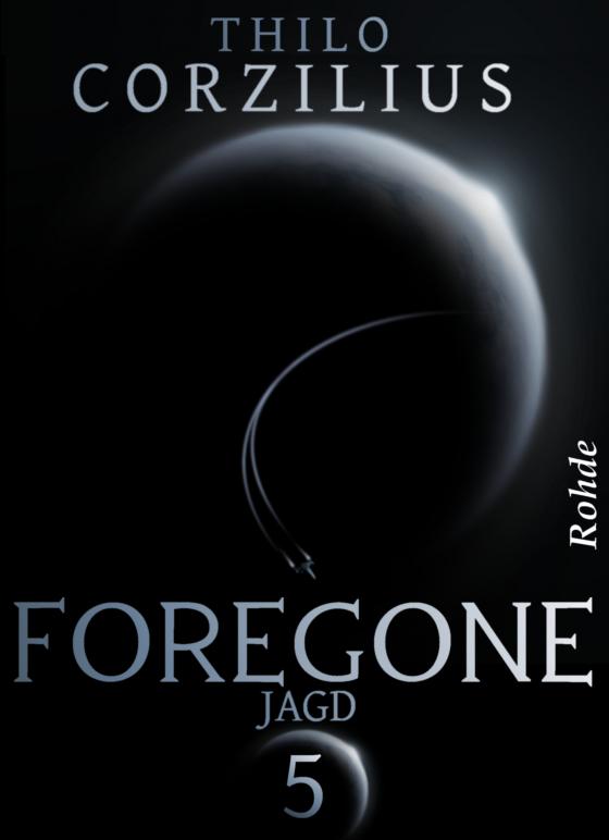 Cover-Bild Foregone Band 5: Jagd
