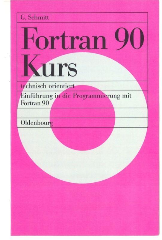 Cover-Bild Fortran 90 Kurs - technisch orientiert