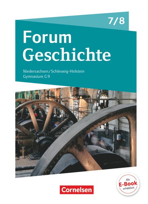 Cover-Bild Forum Geschichte - Neue Ausgabe - Gymnasium Niedersachsen / Schleswig-Holstein - Ausgabe ab 2016 - 7./8. Schuljahr