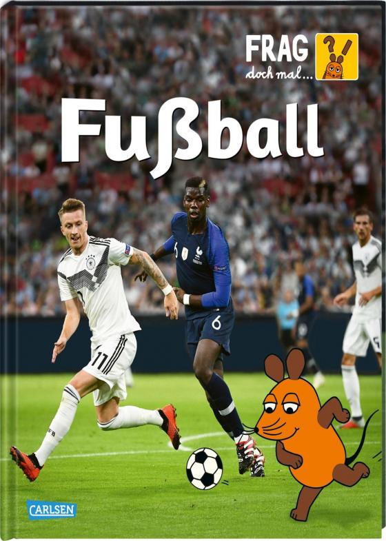 Cover-Bild Frag doch mal ... die Maus: Fußball