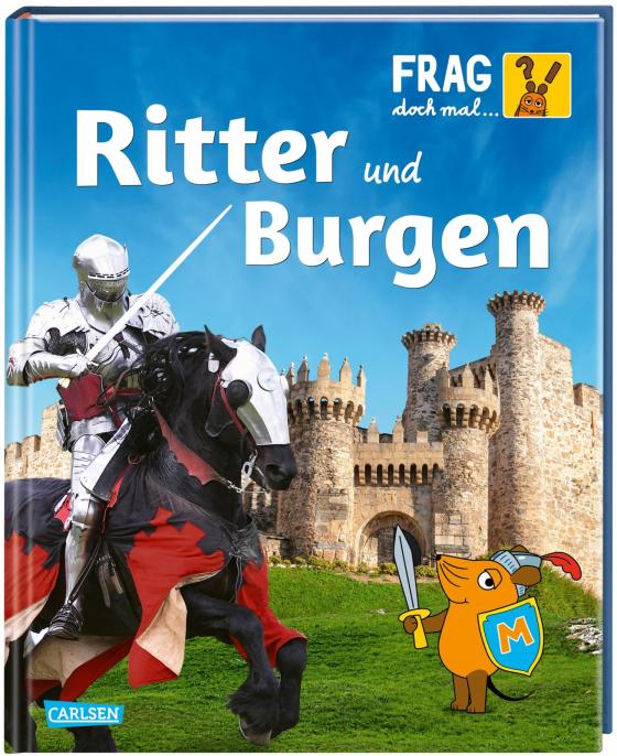 Cover-Bild Frag doch mal ... die Maus: Ritter und Burgen