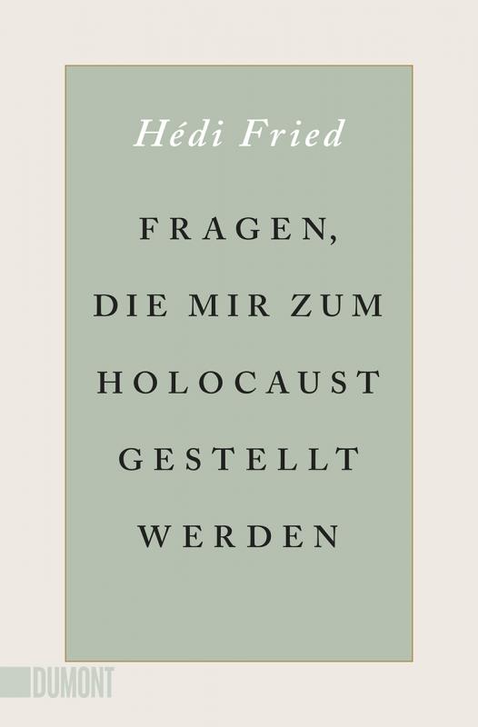 Cover-Bild Fragen, die mir zum Holocaust gestellt werden