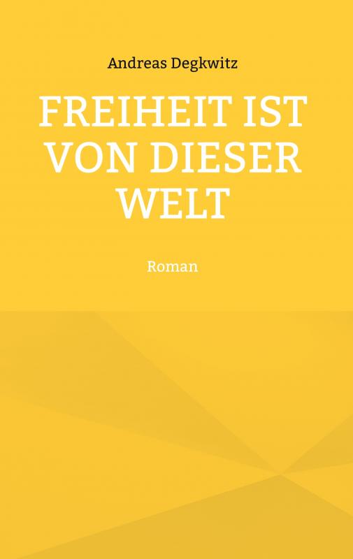 Cover-Bild Freiheit ist von dieser Welt