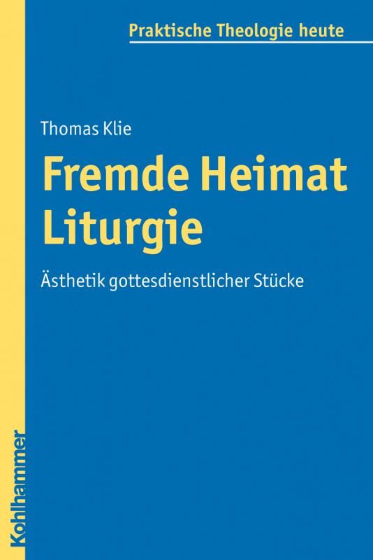 Cover-Bild Fremde Heimat Liturgie