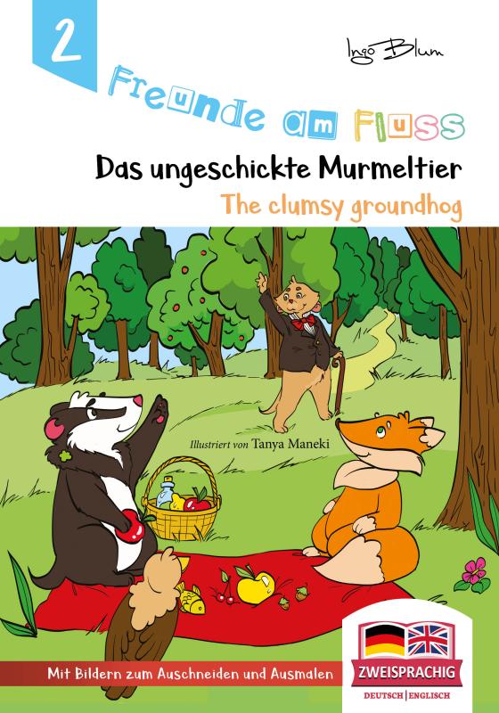 Cover-Bild Freunde am Fluss: The clumsy groundhog - Das ungeschickte Murmeltier