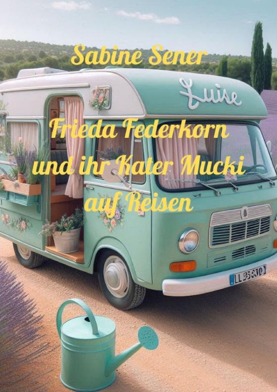 Cover-Bild Frieda Federkorn und ihr Kater Mucki auf Reisen