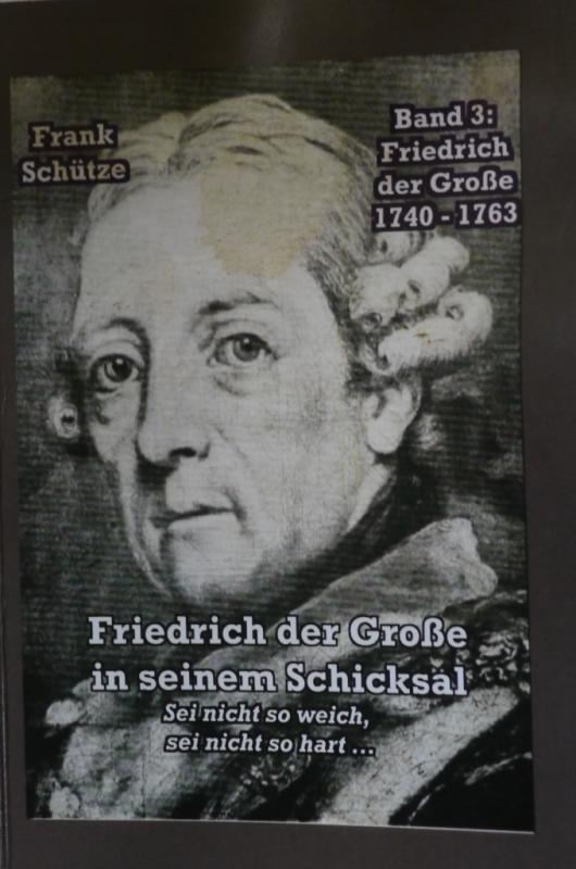Cover-Bild Friedrich der Große, 1740 bis 1763; Band 3 von: Friedrich der Große in seinem Schicksal