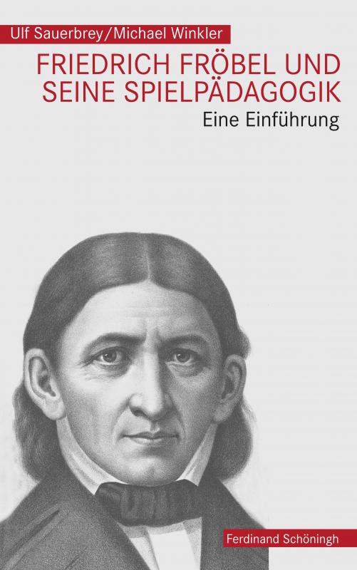 Cover-Bild Friedrich Fröbel und seine Spielpädagogik