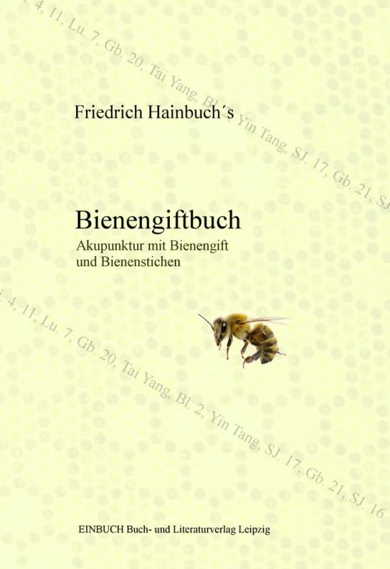 Cover-Bild Friedrich Hainbuch´s Bienengiftbuch