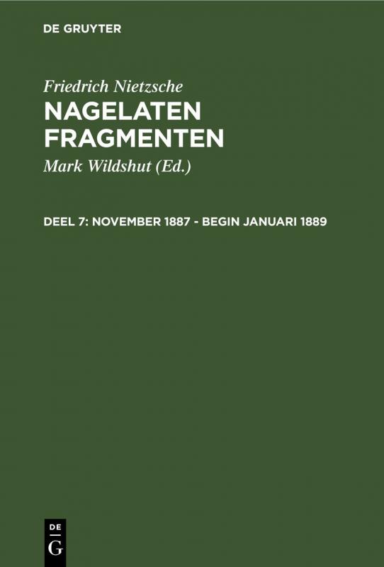 Cover-Bild Friedrich Nietzsche: Nagelaten fragmenten / November 1887 - begin januari 1889