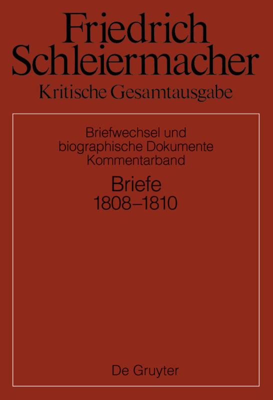 Cover-Bild Friedrich Schleiermacher: Kritische Gesamtausgabe. Briefwechsel und... / Briefwechsel 1808-1810