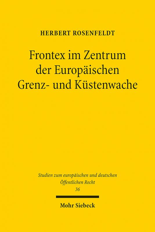 Cover-Bild Frontex im Zentrum der Europäischen Grenz- und Küstenwache