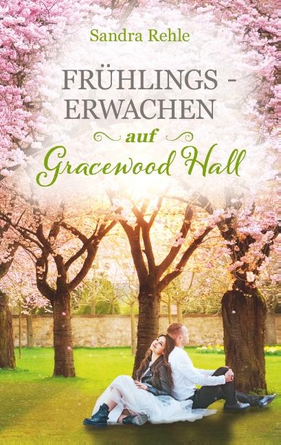 Cover-Bild Frühlingserwachen auf Gracewood Hall