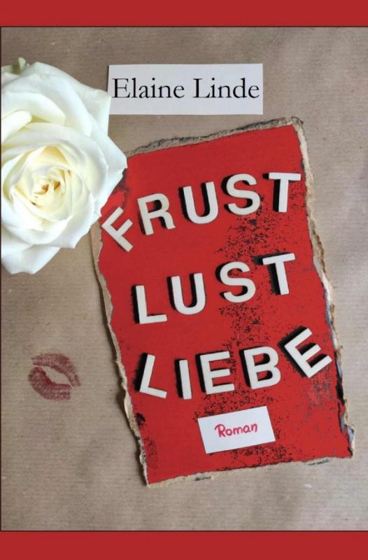 Cover-Bild Frust, Lust, Liebe