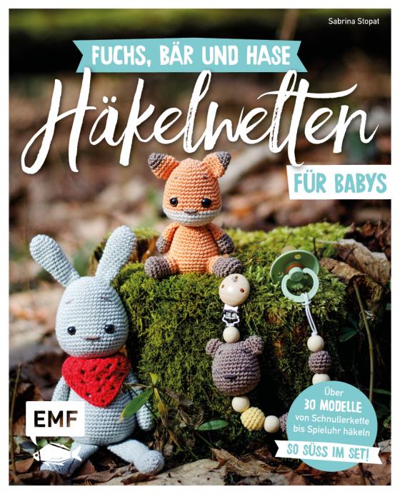 Cover-Bild Fuchs, Bär und Hase – süße Häkelwelten für Babys