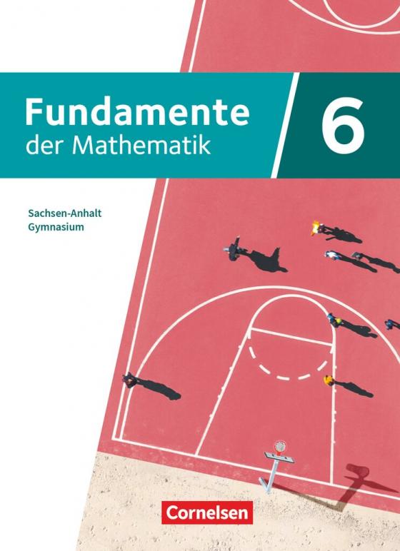 Cover-Bild Fundamente der Mathematik - Sachsen-Anhalt ab 2024 - 6. Schuljahr