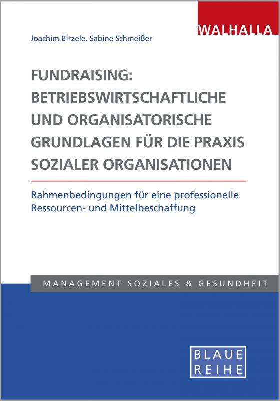 Cover-Bild Fundraising: Betriebswirtschaftliche und organisatorische Grundlagen für die Praxis sozialer Organisationen