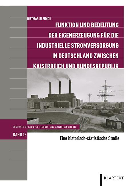 Cover-Bild Funktion und Bedeutung der Eigenerzeugung für die industrielle Stromversorgung in Deutschland zwischen Kaiserreich und Bundesrepublik