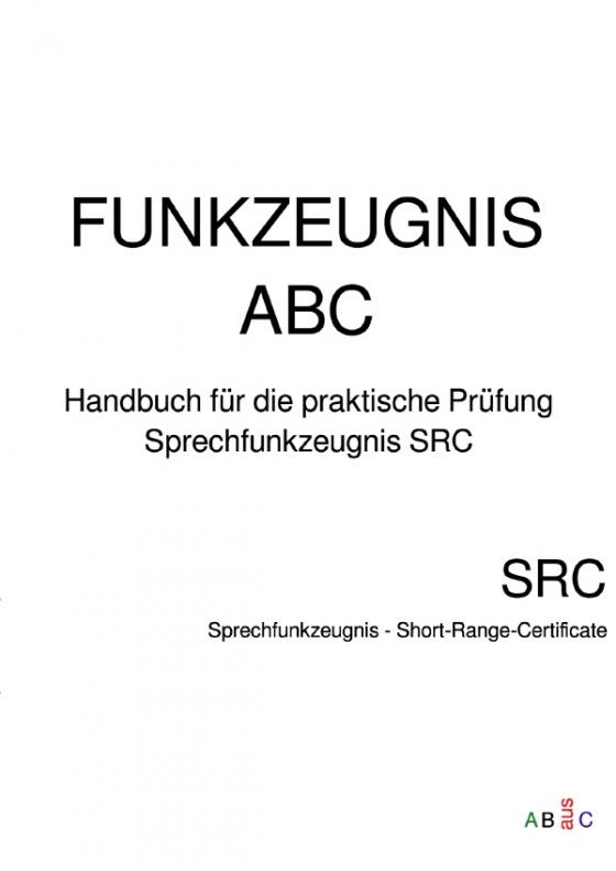 Cover-Bild FUNKZEUGNIS-ABC Sprechfunkzeugnis SRC