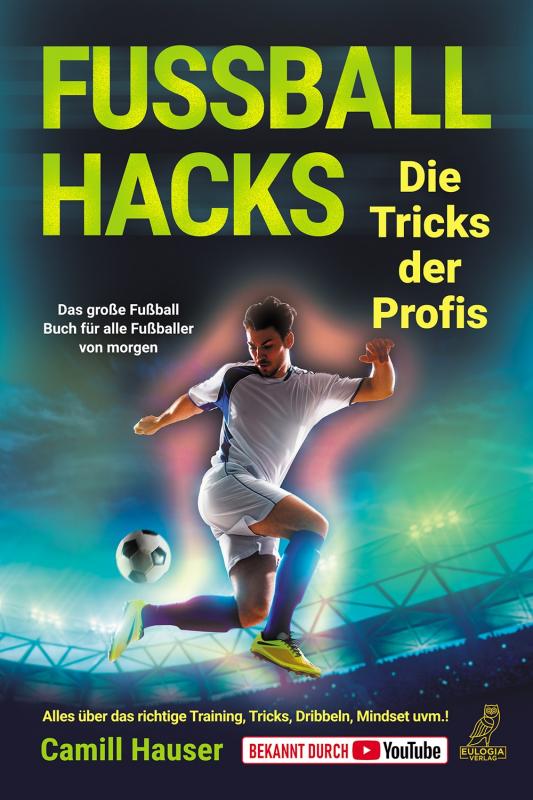 Cover-Bild Fußball Hacks – Die Tricks der Profis