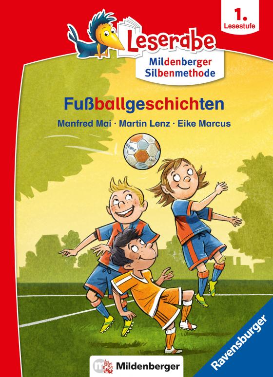 Cover-Bild Fußballgeschichten - Leserabe ab 1. Klasse - Erstlesebuch für Kinder ab 6 Jahren (mit Mildenberger Silbenmethode)