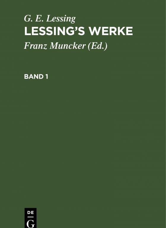 Cover-Bild G. E. Lessing: Lessing’s Werke / G. E. Lessing: Lessing’s Werke. Band 1