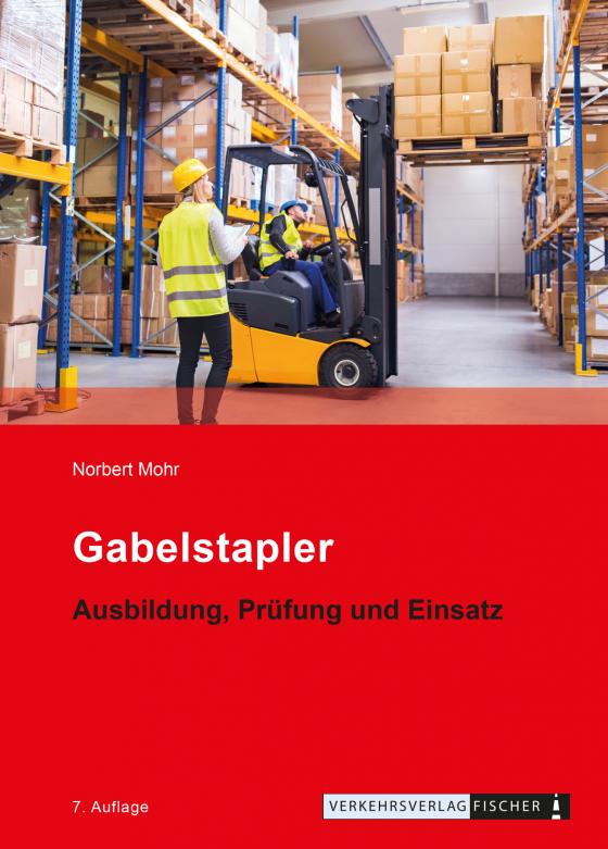 Cover-Bild Gabelstapler - Ausbildung, Prüfung und Einsatz