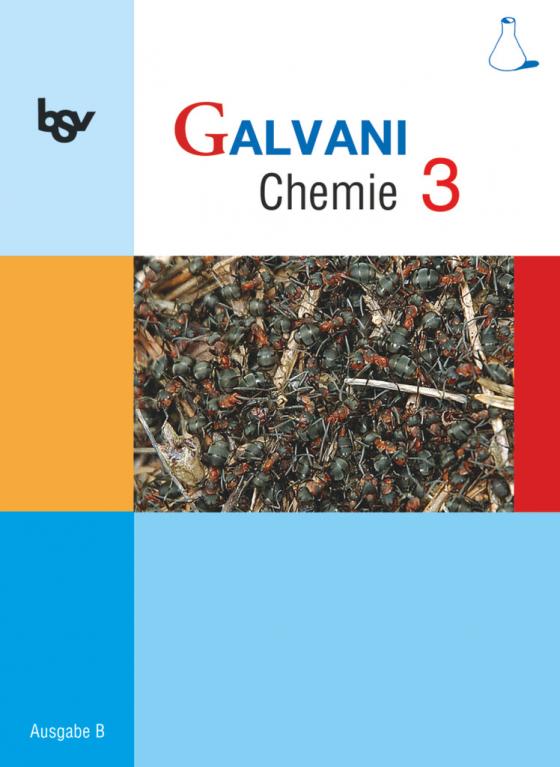 Cover-Bild Galvani - Chemie für Gymnasien - Ausgabe B - Für naturwissenschaftlich-technologische Gymnasien in Bayern - Bisherige Ausgabe - Band 3: 10. Jahrgangsstufe