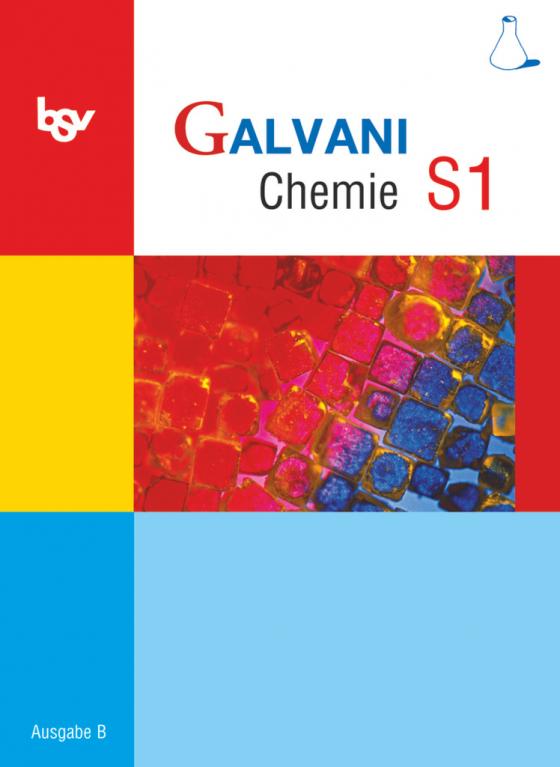 Cover-Bild Galvani - Chemie für Gymnasien - Ausgabe B - Für sprachliche, musische, wirtschafts- und sozialwissenschaftliche Gymnasien in Bayern - Bisherige Ausgabe - Band S1: 9. Jahrgangsstufe