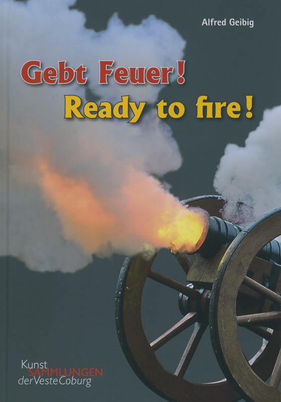 Cover-Bild Gebt Feuer! Ready to Fire