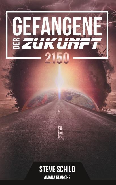 Cover-Bild Gefangene der Zukunft 2150